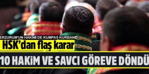 10 hakim ve savcı göreve döndü