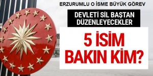 Devleti silbaştan yapılandıracak 5 isim bakın kim oldu?