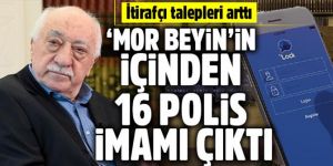 ‘Mor Beyin’in içinden 16 polis imamı çıktı