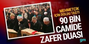 90 bin camide Mehmetçik'e "zafer duası" edildi...