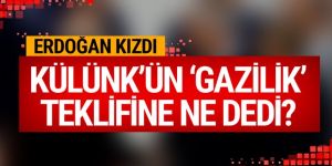 Erdoğan Külünk'ün 'Gazilik' teklifine kızdı! Ne dedi?