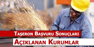 İşte liste liste taşeron başvuru sonuçları!