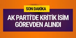 O İl Başkanı görevden alındı!
