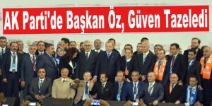 AK Parti'de Başkan Öz, Güven Tazeledi