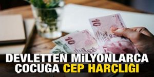 Devletten milyonlarca çocuğa cep harçlığı