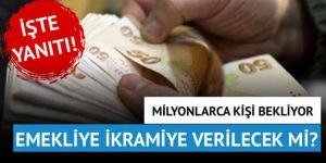 Emekliye bayram ikramiyesi verilecek mi?