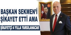 BİMER'e şikayet edilen başkan, 'iftira' davası açtı