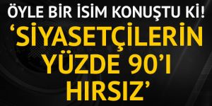 Yaşar Okuyan: Siyasetçilerin yüzde 90'ı hırsız, rant peşindeler