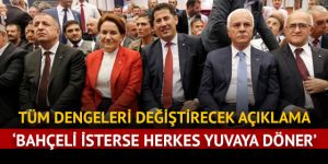 Bahçeli isterse herkes yuvaya döner