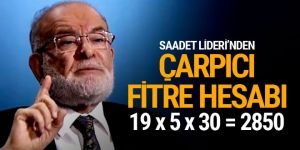 Saadet Partisi liderinden çok çarpıcı 'fitre' hesabı!