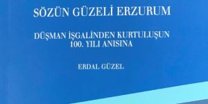 Güzel’den “Sözün Güzeli Erzurum”