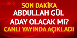 Abdulllah Gül: Adaylığımla ilgili bir süreç söz konusu değildir