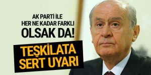 Bahçeli teşkilatları sert uyardı! AK Parti ile...