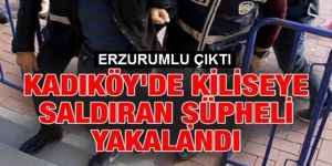 Kiliseye saldıran Erzurumlu yakalandı