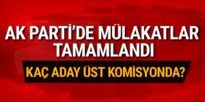 AK Parti aday adayı mülakatlarını tamamladı