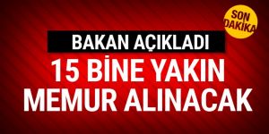 14 bin 611 memur alınacak! Bakan açıkladı