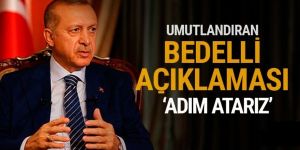 Erdoğan'dan bedelli bekleyenleri umutlandıran yeni açıklama