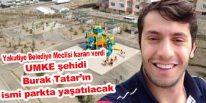 UMKE şehidi Burak Tatar’ın ismi parkta yaşatılacak