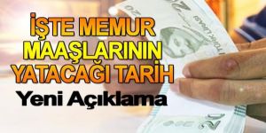 Memurların maaşı ne zaman yatacak? Bakan açıkladı
