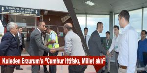 Kuleden Erzurum’a ‘’Cumhur ittifakı, Millet aklı’’