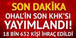 İşte OHAL'in 701 sayılı son KHK'sı ve ihraç edilenlerin isim isim listesi!