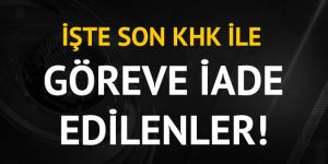 İşte göreve iade edilen isimlerin listesi
