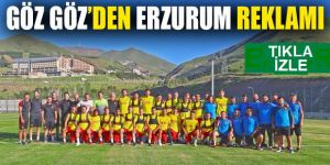 Göz Göz'den Erzurum reklamı