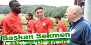 Başkan Sekmen, Topuk Yaylası’nda kampı ziyaret etti