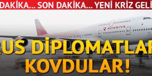 Rus diplomatları kovdular!