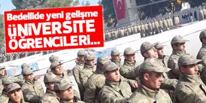 Üniversite Öğrencileri Tatil Döneminde Bedelli Askerlik