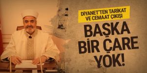 Diyanet: Tarikat ve cemaatlerin denetlenmesinden başka çare yok