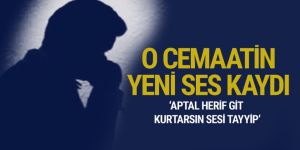 Süleymancıların ortalığı karıştıracak yeni ses kaydı