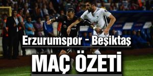 BB Erzurumspor, Beşiktaş'a boyun eğdi:1- 3