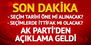 AK Parti'den 'erken yerel seçim' açıklaması
