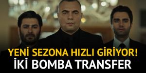 Eşkıya Dünyaya Hükümdar Olmaz yeni sezonda iki bomba transfer