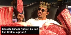Sosyete Kasabı Nusret, Fas Kralı'nı Ağırladı