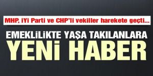Emeklilikte yaşa takılanlar için yeni haberler
