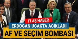 Cumhurbaşkanı Erdoğan'dan bomba af çıkışı!