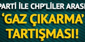 AK Parti ile CHP'liler arasında 'gaz çıkarma' tartışması