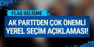 AK Parti'den çok önemli yerel seçim açıklaması!