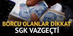 SGK’ya borcu olanlar dikkat!