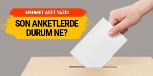 AK Parti'de gelen son anket sonuçları Mehmet Acet yazdı