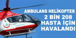 2 Bin 208 Hasta İçin Havalandı