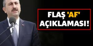 Adalet Bakanı'ndan Af Açıklaması