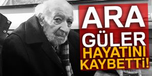 Usta fotoğrafçı Ara Güler hayatını kaybetti!