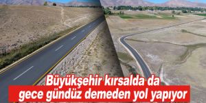 Büyükşehir kırsalda da gece gündüz demeden yol yapıyor