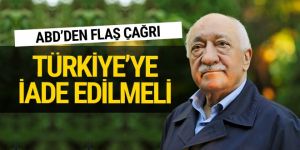 Gülen, derhal Türkiye'ye iade edilmeli