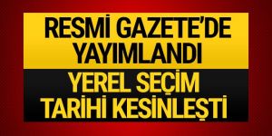 2019 yerel seçimlerinin tarihi kesinleşti