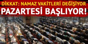 Sabah ezanı ve namazı vakti değişti!