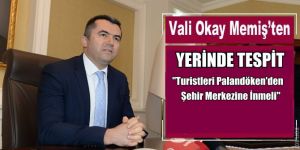 Yeni Vali Erzurum'un bir gerçeğini daha gördü!